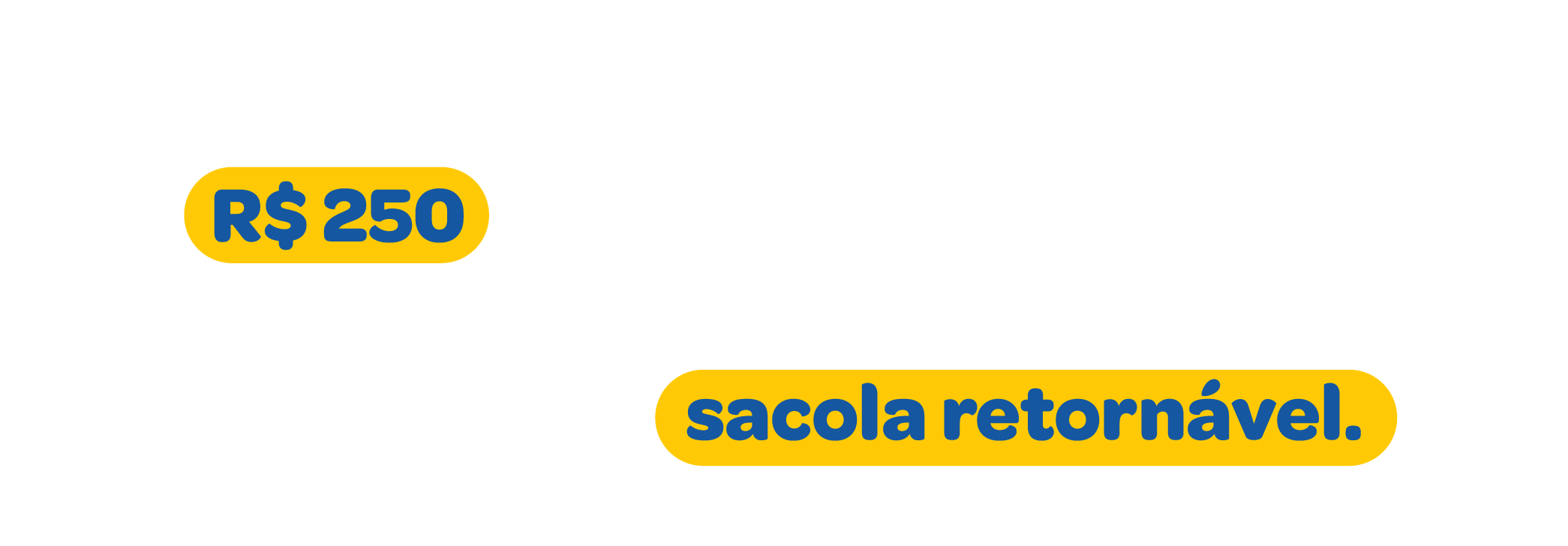 Nas compras a partir de 250